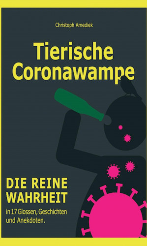 Christoph Amediek: Tierische Coronawampe