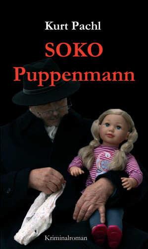 Kurt Pachl: SOKO Puppenmann