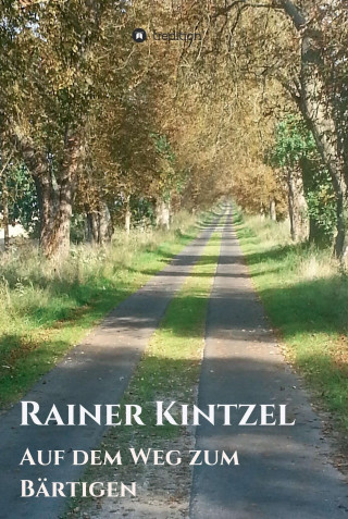 Rainer Kintzel: Auf dem Weg zum Bärtigen