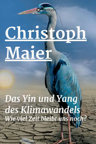 Christoph Maier: Das Yin und Yang des Klimawandels