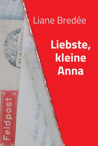 Liane Bredée: Liebste, kleine Anna