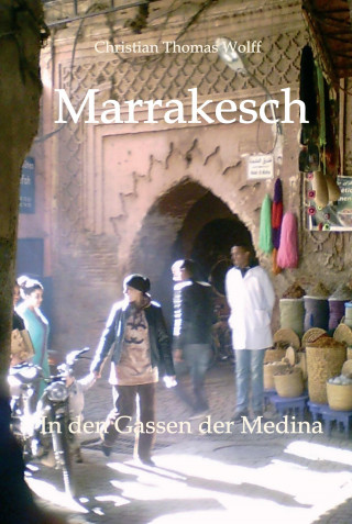 Christian Thomas Wolff: Marrakesch