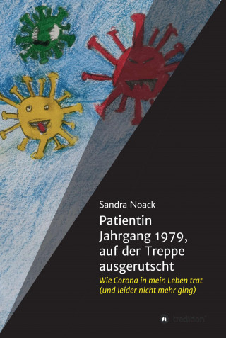 Sandra Noack: Patientin Jahrgang 1979, auf der Treppe ausgerutscht