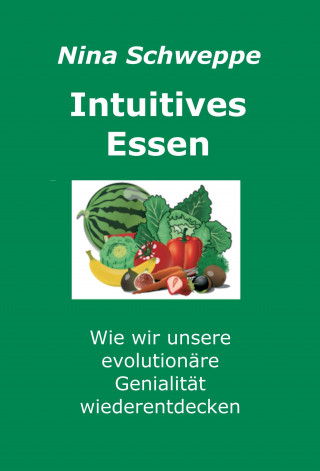 Nina Schweppe: Intuitives Essen