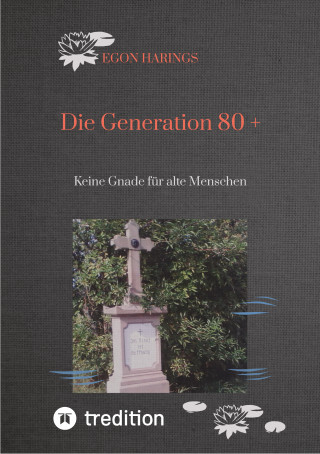 Egon Harings: Die Generation 80 +