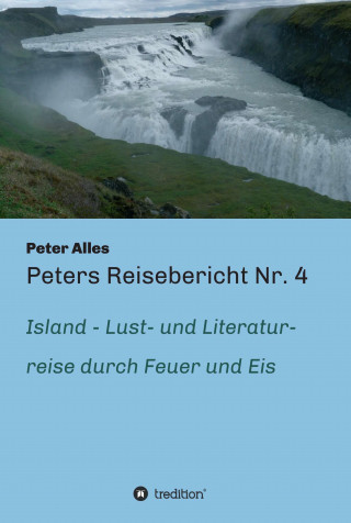 Peter Alles: Peters Reisebericht Nr. 4