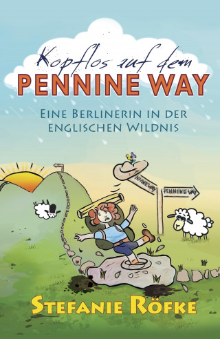 Stefanie Röfke: Kopflos auf dem Pennine Way