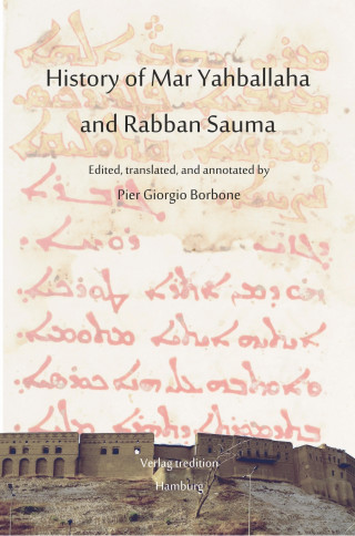 Pier Giorgio Borbone: History of Mar Yahballaha and Rabban Sauma