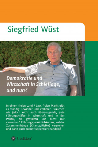 Siegfried Wüst: Demokratie und Wirtschaft in Schieflage, und nun?