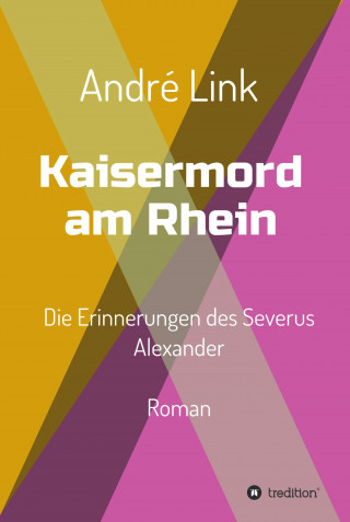 André Link: Kaisermord am Rhein