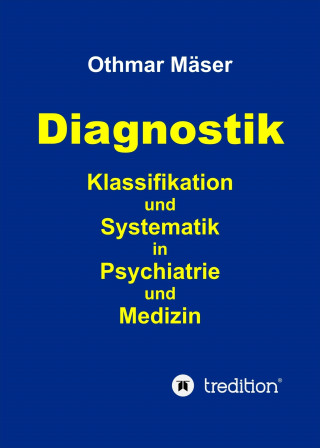 Othmar Mäser: Diagnostik