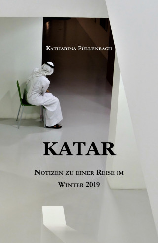 Katharina Füllenbach: KATAR