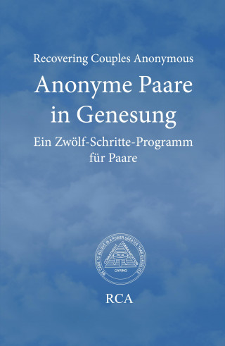 Recovering Couples Anonymous RCA: Anonyme Paare in Genesung