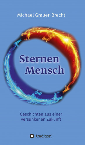 Michael Grauer-Brecht: SternenMensch