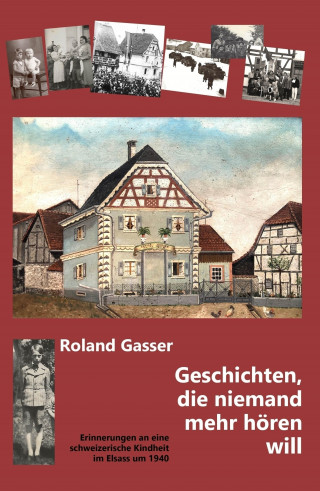 Roland Gasser: Geschichten, die niemand mehr hören will