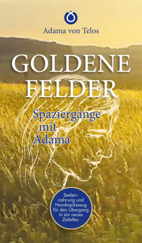 Adama von Telos: GOLDENE FELDER