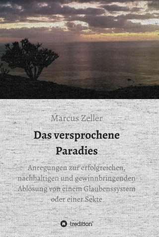 Marcus Zeller: Das versprochene Paradies