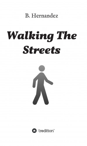 B. Hernandez: Walking the Streets