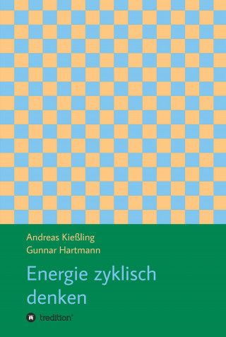 Andreas Kießling, Gunnar Hartmann: Energie zyklisch denken