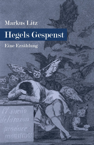 Markus Litz: Hegels Gespenst