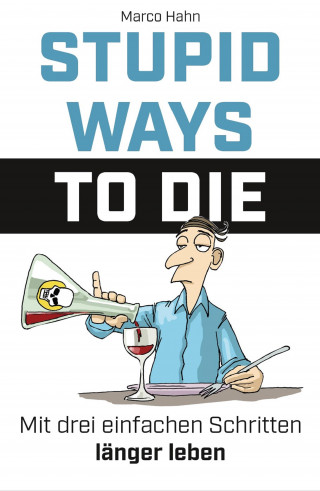 Marco Hahn: Stupid ways to die