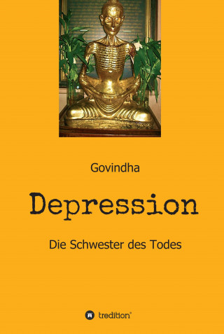 Govindha .: Depression - Die Schwester des Todes