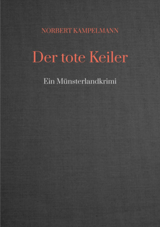 Norbert Kampelmann: Der tote Keiler