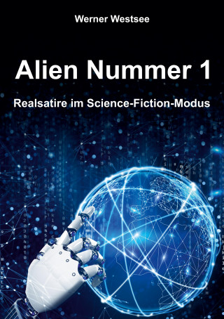 Werner Westsee: Alien Nummer 1