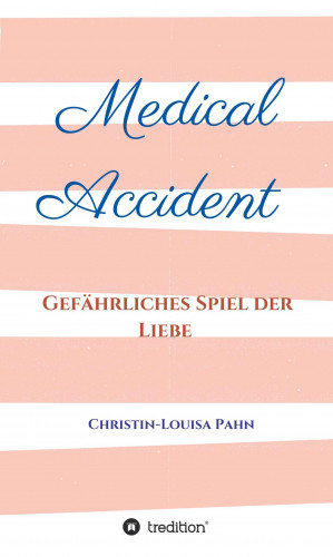 Christin-Louisa Pahn: Medical Accident