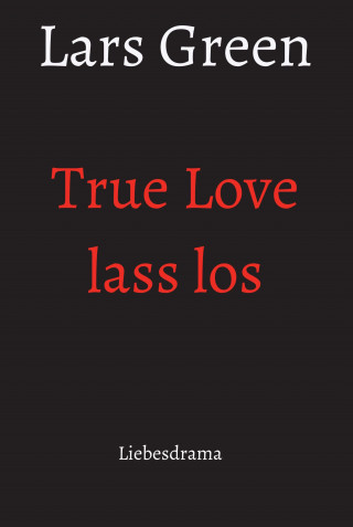Lars Green: True Love lass los