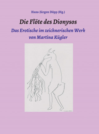 Hans-Jürgen Döpp, Martina Kügler, Bernd Mattheus, Wolfgang Kuhl, Wolfgang Rothe: Die Flöte des Dionysos