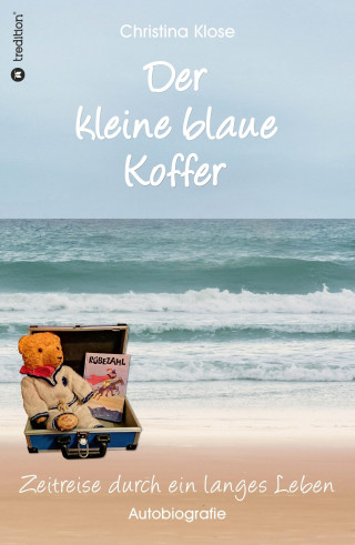 Christina Klose: Der kleine blaue Koffer