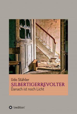 Udo Stähler: SilbertigerRevolter