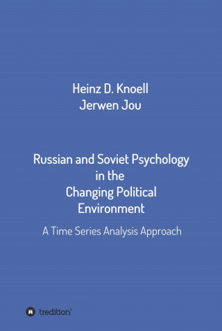 Heinz-Dieter Knöll, Jerwen Jou: Russian and Soviet Psychology in the Changing Political Environment