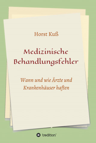 Horst Kuß: Medizinische Behandlungsfehler
