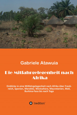 Gabriela Atawuia: Die Mitfahrgelegenheit nach Afrika