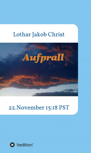 Lothar Jakob Christ: Aufprall
