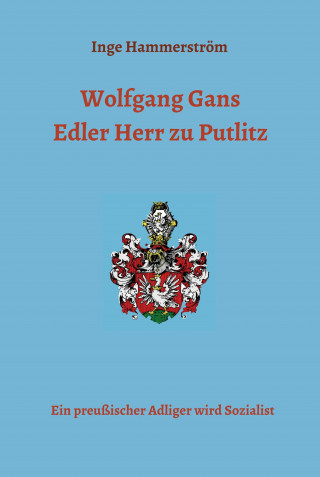 Inge Hammerström: Wolfgang Gans Edler Herr zu Putlitz