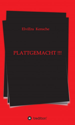 ElviEra Kensche: PLATTGEMACHT !!!