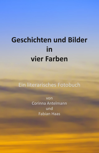 Corinna Antelmann, Fabian Haas: Geschichten und Bilder in vier Farben