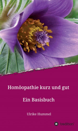 Ulrike Hummel: Homöopathie kurz und gut