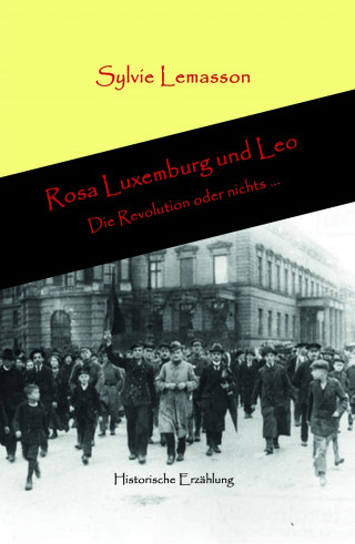 Sylvie Lemasson: Rosa Luxemburg und Leo