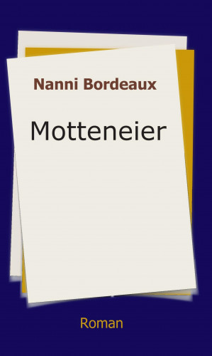 Nanni Bordeaux: Motteneier