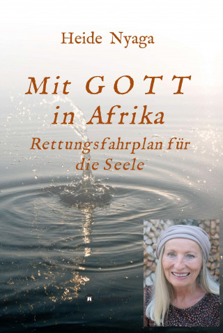 Heide Nyaga: Mit Gott in Afrika