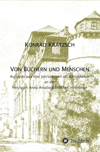 Konrad Kratzsch: Von Büchern und Menschen