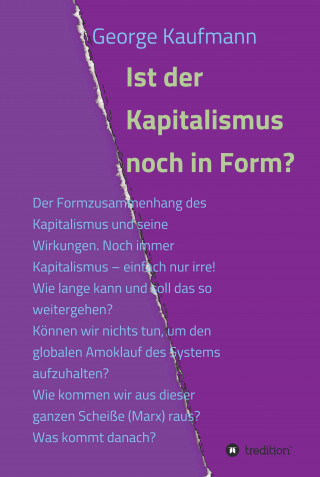 George Kaufmann: Ist der Kapitalismus noch in Form?