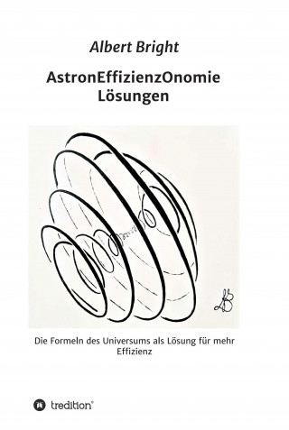Helmut Rasch, Albert Bright: AstronEffizienzOnomie
