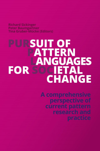 Richard Sickinger (Editor): Pursuit of Pattern Languages for Societal Change - PURPLSOC