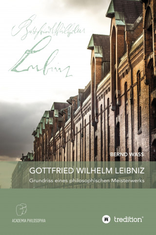Bernd Waß: Gottfried Wilhelm Leibniz
