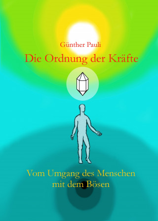 Günther Pauli: Die Ordnung der Kräfte